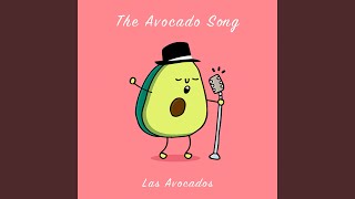 The Avocado Song [upl. by Garlinda]