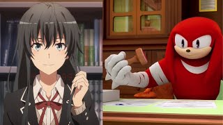 Knuckles rates Oregairu Girls [upl. by Midan]