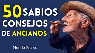 ▶ 50 CONSEJOS DE ANCIANOS MUY SABIOS QUE DEBES CONOCER ANTES DE LLEGAR A VIEJO [upl. by Stuart]