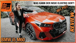 BMW i5 M60 im Test 2023 Was kann der NEUE Elektro 5er mit 601PS Review  Preis  Touring  xDrive [upl. by Mazur]