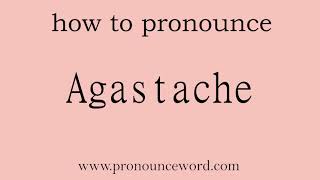 Agastache How to pronounce Agastache in english correctStart with A Learn from me [upl. by Helsa]