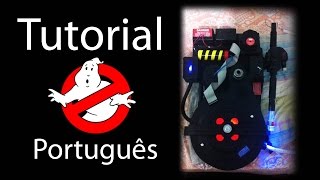 Tutorial  Ghostbuster  Mochila de Proton  Protonpack [upl. by Adey562]