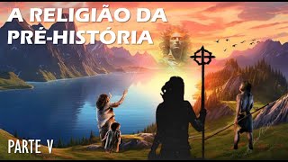 A Astro Religião Neolítica – Parte 5 O Zodíaco e os deuses da Préhistória [upl. by Stanway]