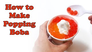 How to Make Popping Boba The Science of Spherification [upl. by Sinylg525]