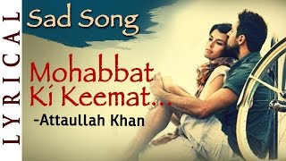 Mohabbat Ki Keemat Sad Song by Attaullah Khan  Pakistani Songs  Dard Bhare Geet  Musical Maestros [upl. by Law]