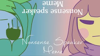 Nonsense speaker meme Undertale [upl. by Dolhenty]