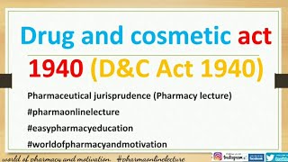 Drug and cosmetic act 1940DampC Act 1940 Pharmaceutical jurisprudencePharmacy lecture [upl. by Iilek316]