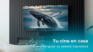 Gama de Televisores TV QLED V4 series VQU40043 [upl. by Anil]