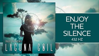 Lacuna Coil  Enjoy the Silence 432 hz [upl. by Ecilef]