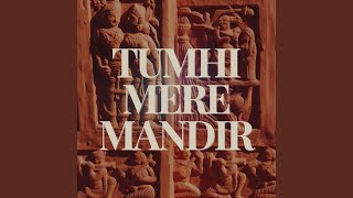 Tumhi Mere Mandir [upl. by Ecirtael754]