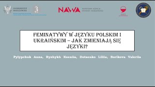 Feminatywy w języku polskim i ukraińskim – jak zmieniają się języki [upl. by Wiseman]