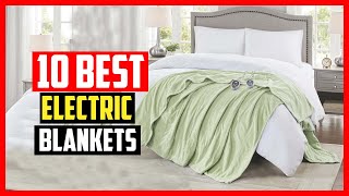 ✅Top 10 Best Electric Blankets in 2024 [upl. by Ardnoet]