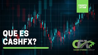 Que es CashFX  Cash Forex Group [upl. by Savart]