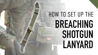 Breaching Shotgun Lanyard Setup [upl. by Phillie]