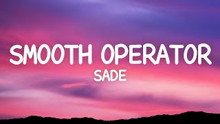 Sade  Smooth Operator Lyrics [upl. by Emmy727]