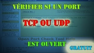 Vérifier si un port TCP ou UDP de sa box est ouvert Logiciel gratuit [upl. by Cul130]