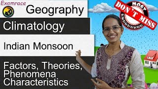 Indian Monsoon  Factors Theories Phenomena amp Characteristics Examrace  Dr Manishika [upl. by Ylremik]