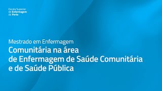 Mestrado em Enfermagem Comunitária na área de Enfermagem de Saúde Comunitária e de Saúde Pública [upl. by Ahsinev]