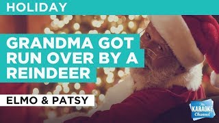 Grandma Got Run Over By A Reindeer in the style of Elmo amp Patsy  Karaoke with Lyrics [upl. by Dnalro]