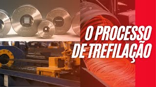 ENTENDENDO A TREFILAÇÃO  Processos de Fabricação  Conformação Mecânica [upl. by Ailemaj84]