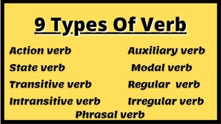 9 Types Of Verbs Verb And Its Types [upl. by Alithia]