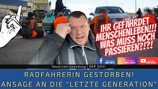 Radfahrerin gestorben ANSAGE an die LETZTE GENERATION und Politik  Was muss noch passieren [upl. by Kale289]