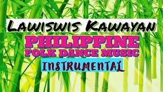 LAWISWIS KAWAYAN Instrumental  PHILIPPINE Folk Dance Music  Filipino Folk Dance Music 2022 [upl. by Luapnoj]