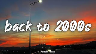 if you’re a 2000s kid you will know these songs nostalgia playlist [upl. by Jelsma]