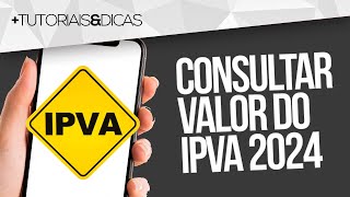 ✅ Como CONSULTAR VALOR do IPVA 2024  SP MG PR SC BA DETRAN [upl. by Arsuy]