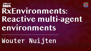 RxEnvironments Reactive multiagent environments  Nuijten  JuliaCon 2024 [upl. by Teuton]