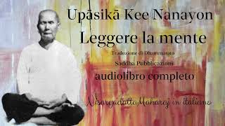 Upāsikā Kee Nanayon  Leggere la mente  Audiolibro completo [upl. by Nivek]