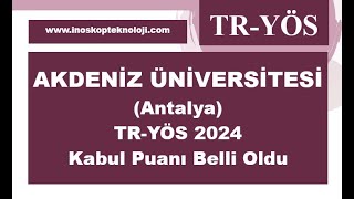 Akdeniz Üniversitesi Antalya TRYÖS 2024 Kabul Puanı Belli Oldu [upl. by Gnoht366]