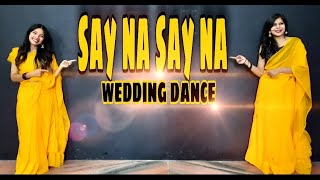 SAY NA SAY NADANCEEASY WEDDING DANCEBRIDESMAID DANCEBOLLYWOOD DANCECHOREOGRAPGH BY ANKITA BISHT [upl. by Gaillard]