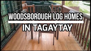 Woodsborough Log Homes Tagaytay By Edgar Abejo Vlog [upl. by Nylecyoj]