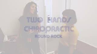 Two Hands Chiropractic Round Rock [upl. by Ecnerat588]