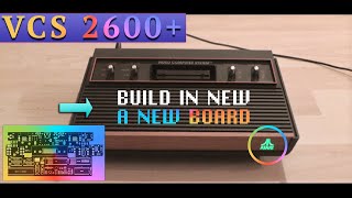 ATARI VCS 2600   How to quotbuild inquot a new board with new features [upl. by Bilski]