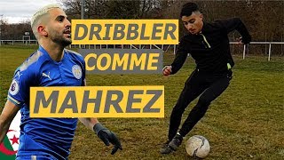 COMMENT DRIBBLER COMME RIYAD MAHREZ [upl. by Atiuqrahs177]