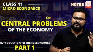 Introduction to Microeconomics class 11  Central Problem of the economy  Chapter 1 [upl. by Arbma]