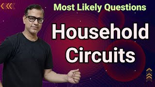 Household Circuits Class 10 ICSE  Most Important Questions Household Circuits  sirtarunrupani [upl. by Reiche]