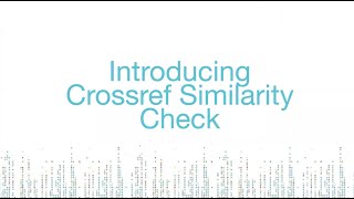 Introducing Crossref Similarity Check webinar [upl. by Ketchum]