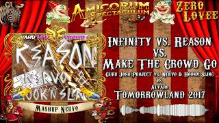 Infinity vs Reason vs Make The Crowd Go  quotNervo Mashup Tomorrowland 2017quot [upl. by Nason214]