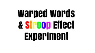 Warped Words and Stroop Effect Experiment [upl. by Retxed]