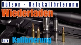 Wiederladen Halskalibrierung von Hülsen Beispiel BRMatrize Triebel deutsch Long Range [upl. by Vassar556]