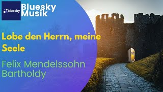 Lobe den Herrn meine Seele BlueskyMusik [upl. by Naginarb569]