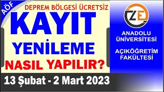 AÖF 2023 Bahar Dönemi Kayıt Yenileme Nasıl Yapılır Ders Ekle Sil Kayıt Yenileme Harç Ödeme [upl. by Xxam]