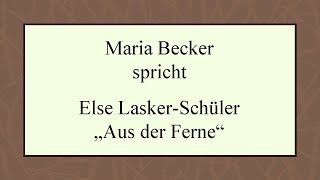 Else LaskerSchüler „Aus der Ferne“ [upl. by Irtimd]