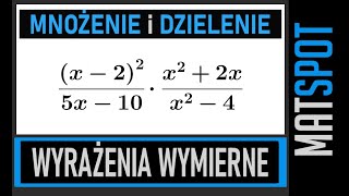 Wyrażenia wymierne  mnożenie i dzielenie [upl. by Eittocs]