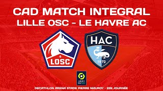 LIVE La Ligue 1 de Foot en LIVE  Lille OSC  Le Havre AC  CAD [upl. by Rakel78]