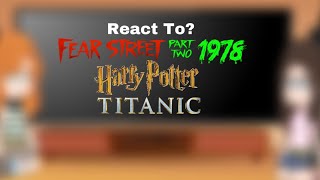 Fear street  Draco Malfoy  React To Ziggy And Draco’s Parents Past As  Titanic [upl. by Auj]