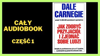 Jak zdobyć przyjaciół i zjednać sobie ludzi  Dale Carnegie  Audiobook  Cały Audiobook [upl. by Kolnick637]